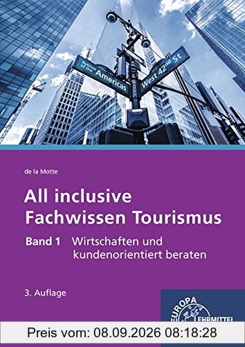 All inclusive - Fachwissen Tourismus Band 1: Wirtschaften und kundenorientiert beraten