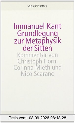 Grundlegung zur Metaphysik der Sitten (suhrkamp studienbibliothek)