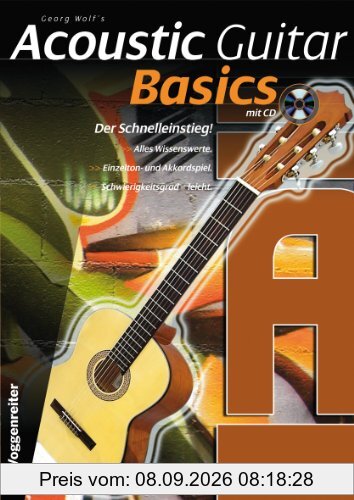 Acoustic Guitar Basics: Die elementaren Grundlagen des Gitarrenspiels