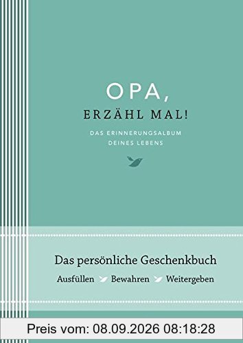 Opa, erzähl mal: Das Erinnerungsalbum deines Lebens