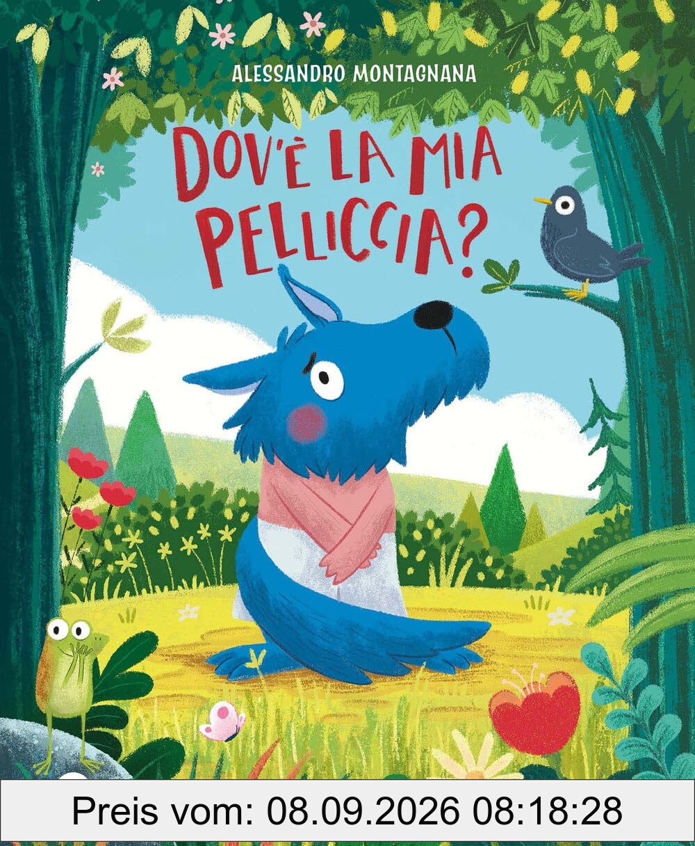 Dov'e la mia pelliccia? Ediz. a colori (Album)