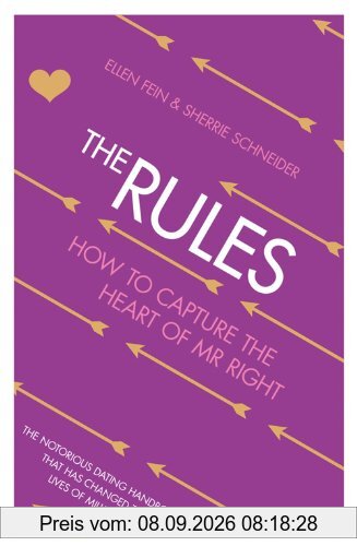 Rules: Time Tested Secrets for Capturing the Heart of Mr.Right