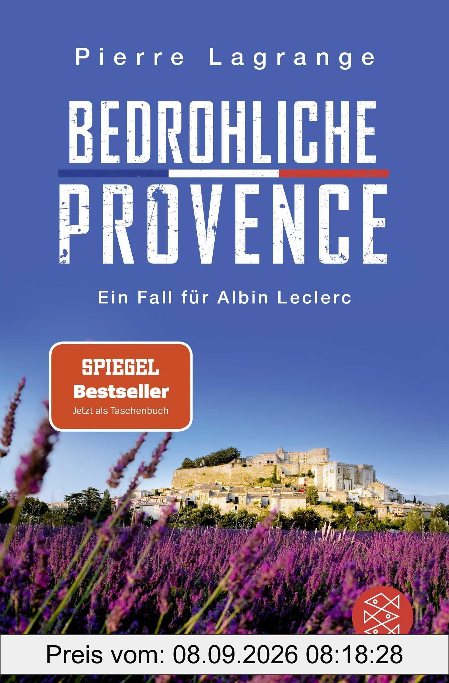 Bedrohliche Provence: Der perfekte Urlaubskrimi für den nächsten Provence-Trip (Ein Fall für Commissaire Leclerc, Band 10)