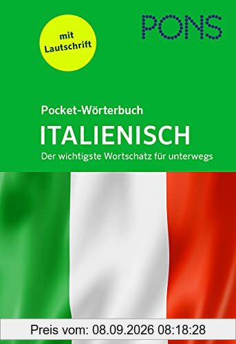 PONS Pocket-Wörterbuch Italienisch: Italienisch-Deutsch / Deutsch-Italienisch Der wichtigste Wortschatz für unterwegs