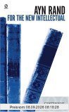 For the New Intellectual: The Philosophy of Ayn Rand (50th Anniversary Edition) (Signet)