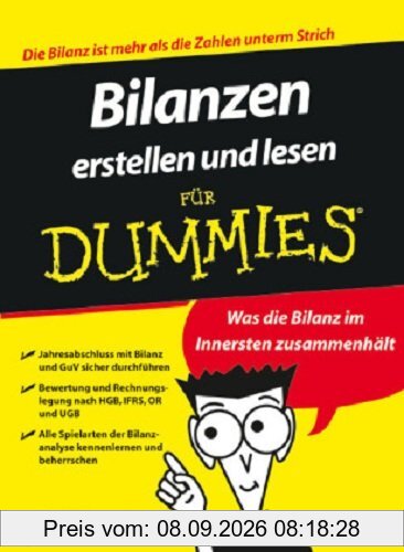 Bilanzen erstellen und lesen für Dummies: Was die Bilanz im Innersten zusammenhält (Fur Dummies)