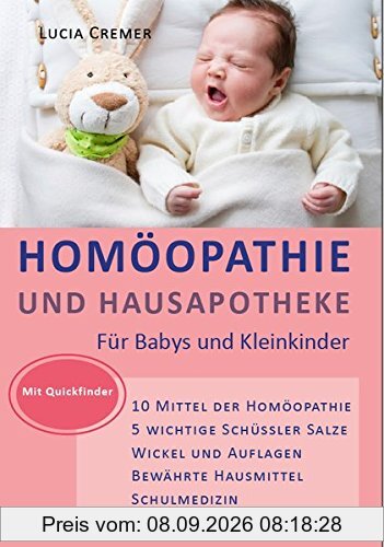 Homöopathie und Hausapotheke: für Babys und Kleinkinder