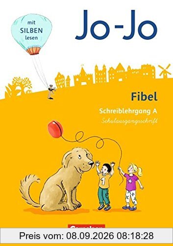 Jo-Jo Fibel - Allgemeine Ausgabe - Neubearbeitung 2016: Schreiblehrgang A in Schulausgangsschrift