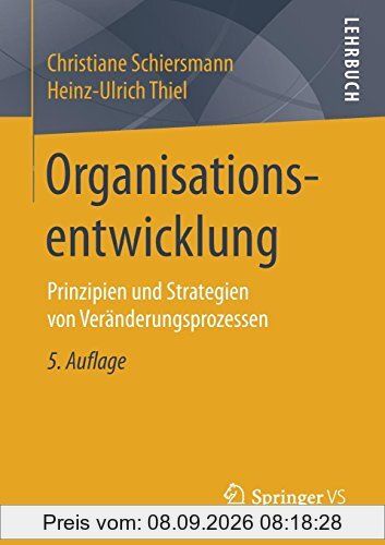 Organisationsentwicklung: Prinzipien und Strategien von Veränderungsprozessen