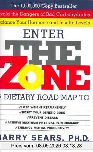 The Zone: Revolutionary Life Plan to Put Your Body in Total Balance for Permanent Weight Loss