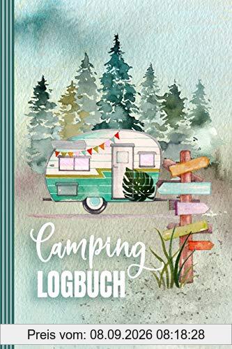 Camping Logbuch: Wohnmobil Urlaub Reisetagebuch - Wohnwagen Camper Van Reise Tagebuch Journal - Caravan Reisemobil Notizbuch -
