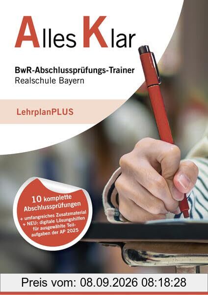 Alles Klar BwR-Abschlussprüfungs-Trainer Realschule Bayern Abschlussprüfung 2026: LehrplanPlus