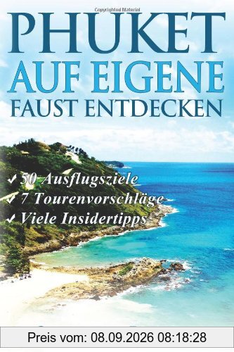 Phuket auf eigene Faust entdecken