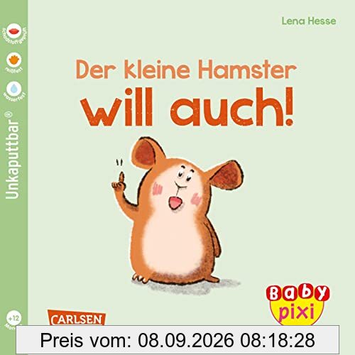 Baby Pixi (unkaputtbar) 112: Der kleine Hamster will auch: Ein Baby-Buch ab 12 Monaten (112)