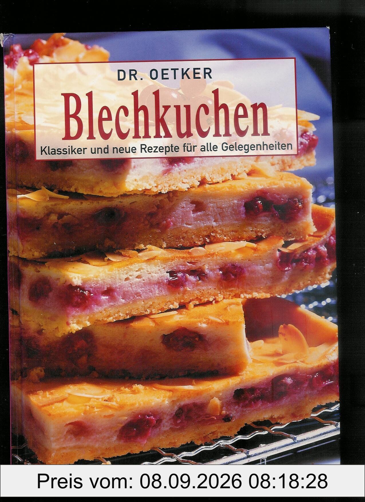 Dr. Oetker Blechkuchen von A - Z: Mit über 100 Schüttel- und Tassenkuchen!