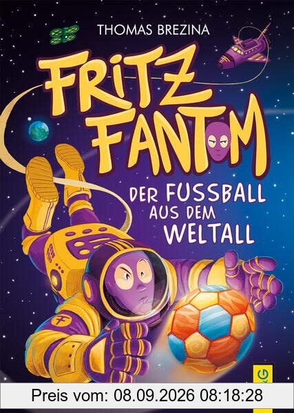 Fritz Fantom - Der Fußball aus dem Weltall (Tom Turbo: Turbotolle Leseabenteuer)