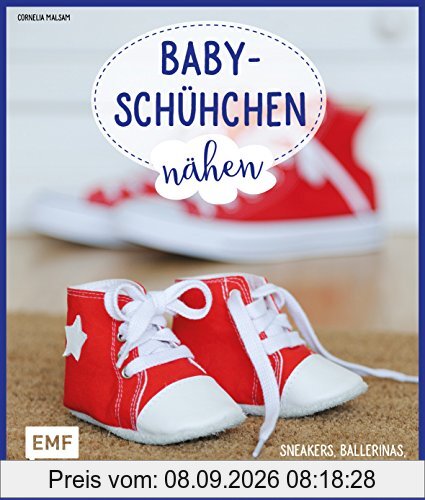 Babyschühchen nähen – Sneakers, Ballerinas, Chucks, Boots & Co.