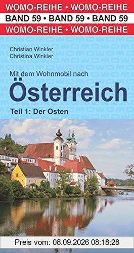Mit dem Wohnmobil nach Österreich: Teil 1: Der Osten (Womo-Reihe)