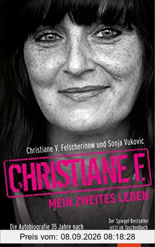 Christiane F.: Mein zweites Leben: Autobiografie