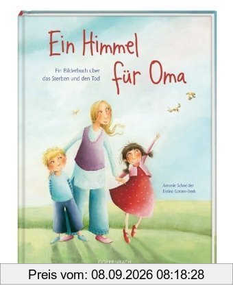 Ein Himmel für Oma: Ein Bilderbuch über das Sterben und den Tod