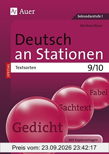 Deutsch an Stationen SPEZIAL Textsorten 9-10: Übungsmaterial zu den Kernthemen der Bildungsstandards (9. und 10. Klasse) (Stationentraining …