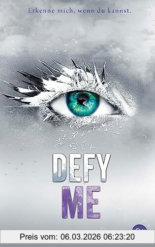 Tahereh Mafi Defy Me, Die Fortsetzung Der Mitreißenden Romantasy-Reihe. TikTok Made Me Buy It (Die Shatter Me-Reihe, Band 5)