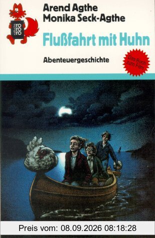 Flußfahrt mit Huhn. Abenteuergeschichte.