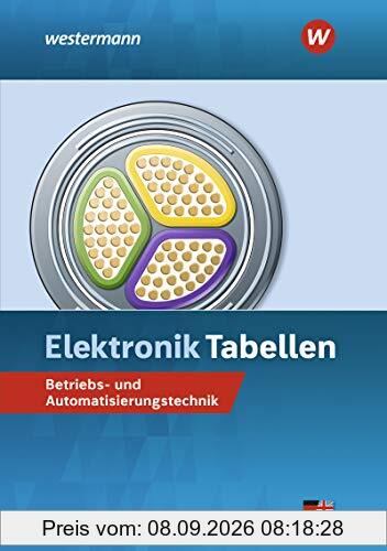 Elektronik Tabellen: Betriebs- und Automatisierungstechnik: Tabellenbuch