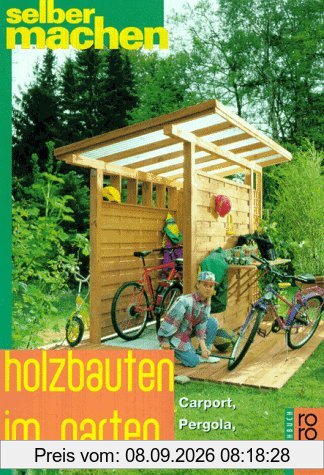 Holzbauten im Garten. Carport, Pergola, Gerätehaus.