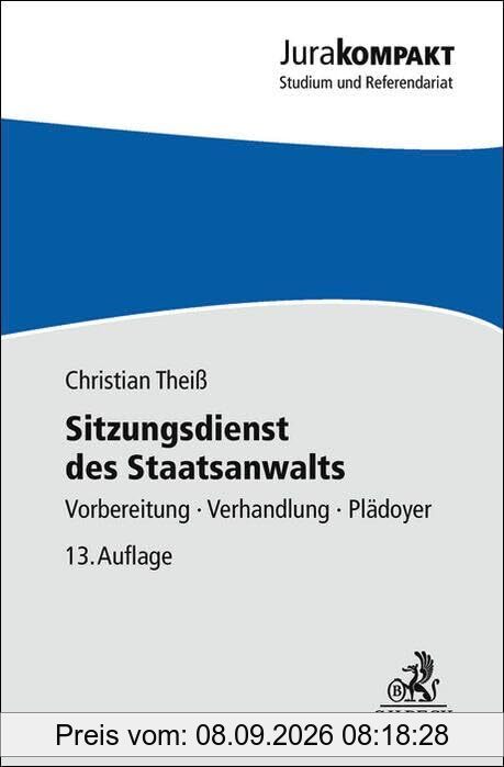 Sitzungsdienst des Staatsanwalts: Vorbereitung, Verhandlung, Plädoyer