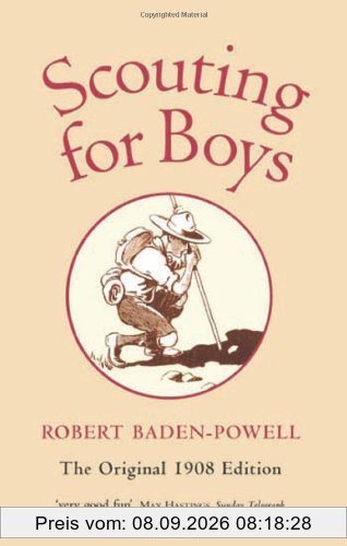 Scouting For Boys: A Handbook for Instruction in Good Citizenship