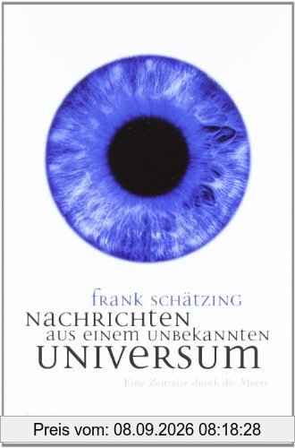 Nachrichten aus einem unbekannten Universum: Eine Zeitreise durch die Meere