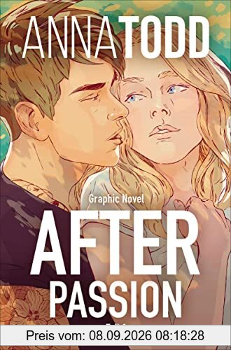 After passion: Graphic Novel Teil 1 (After - Graphic Novels, Band 1)