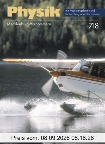 Physik plus - Gymnasium Mecklenburg-Vorpommern: Physik plus, Ausgabe Gymnasium Mecklenburg-Vorpommern, Lehrbuch, Klassen 7 und 8
