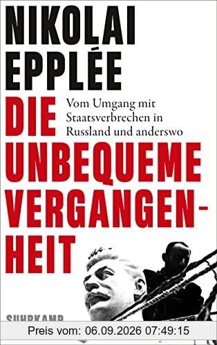Die unbequeme Vergangenheit: Vom Umgang mit Staatsverbrechen in Russland und anderswo