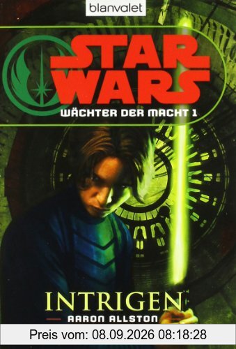 Star Wars(TM) Wächter der Macht 1: Intrigen