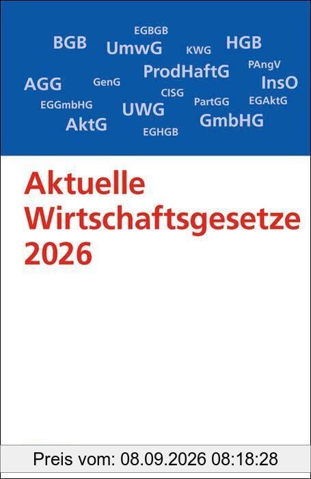 Aktuelle Wirtschaftsgesetze 2026: Die wichtigsten Wirtschaftsgesetze für Studierende. Rechtsstand: 1. Oktober 2025 (Vahlens Textausgaben)