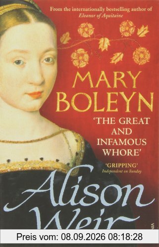 Mary Boleyn: 'The Great and Infamous Whore'