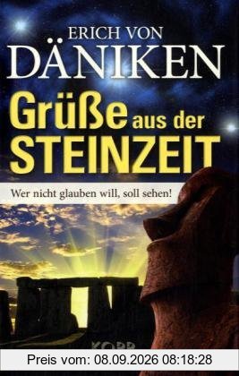 Grüße aus der Steinzeit: Wer nicht glauben will, soll sehen!