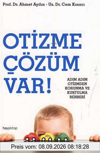 Otizme Cözüm Var: Adim Adim Korunma ve Kurtulma Rehberi