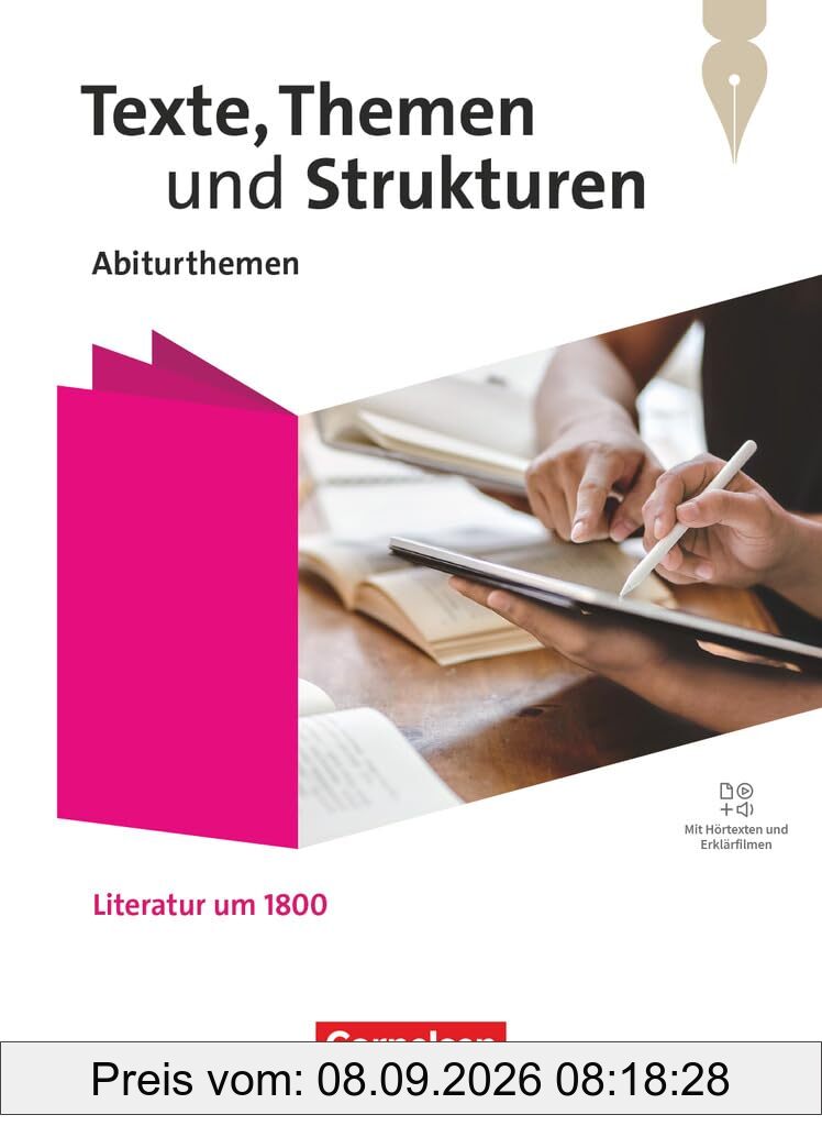 Texte, Themen und Strukturen - Abiturthemen - Qualifikationsphase - Literatur um 1800 - Themenheft - Mit Hörtexten und Erklärfilmen