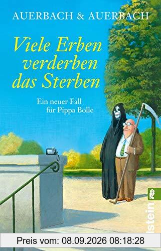 Viele Erben verderben das Sterben: Ein neuer Fall für Pippa Bolle (Ein Pippa-Bolle-Krimi, Band 8)