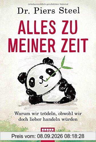 Alles zu meiner Zeit: Warum wir trödeln, obwohl wir doch lieber handeln würden (Lübbe Sachbuch)