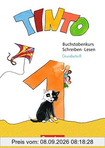 Tinto 1 - Neubearbeitung 2018: 1. Schuljahr - Buchstabenkurs mit Schreib- und Lesekurs Grundschrift: Teil 1+2 im Paket, mit Buchstabenhaus