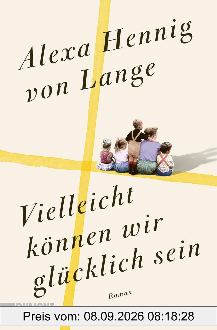 Vielleicht können wir glücklich sein: Roman (Heimkehr-Trilogie, Band 3)