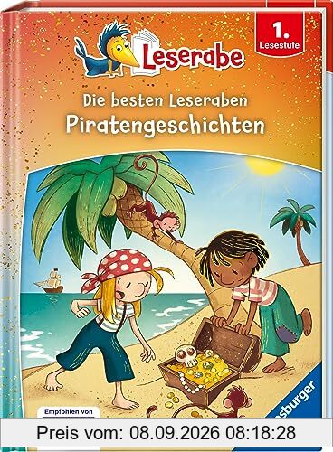 Die besten Piratengeschichten für Erstleser - Leserabe ab 1. Klasse - Erstlesebuch für Kinder ab 6 Jahren (Leserabe - Sonderausgaben)
