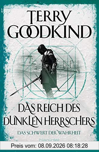 Das Reich des dunklen Herrschers - Das Schwert der Wahrheit: Roman