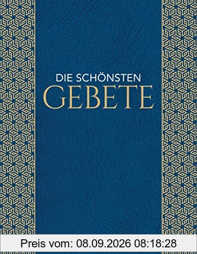 Die schönsten Gebete zur inneren Einkehr, Meditation, für Trost und Zuspruch: Aus allen Religionen, Epochen & Schriften. Von berühmten Geistlichen und Dichter*innen -