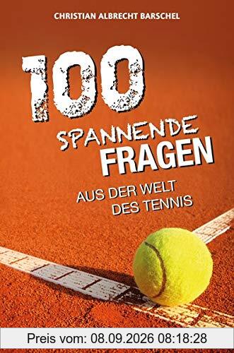 100 spannende Fragen aus der Welt des Tennis