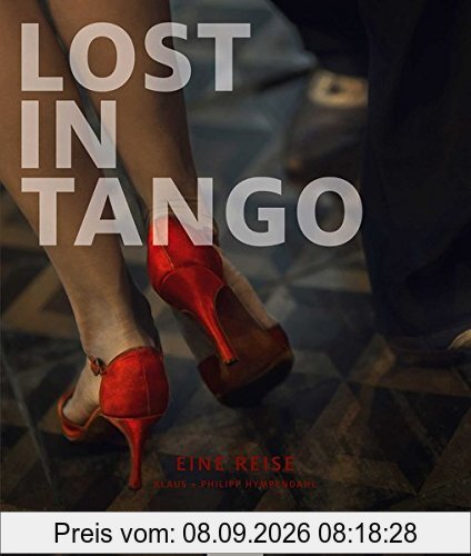 Lost in Tango: Eine Reise